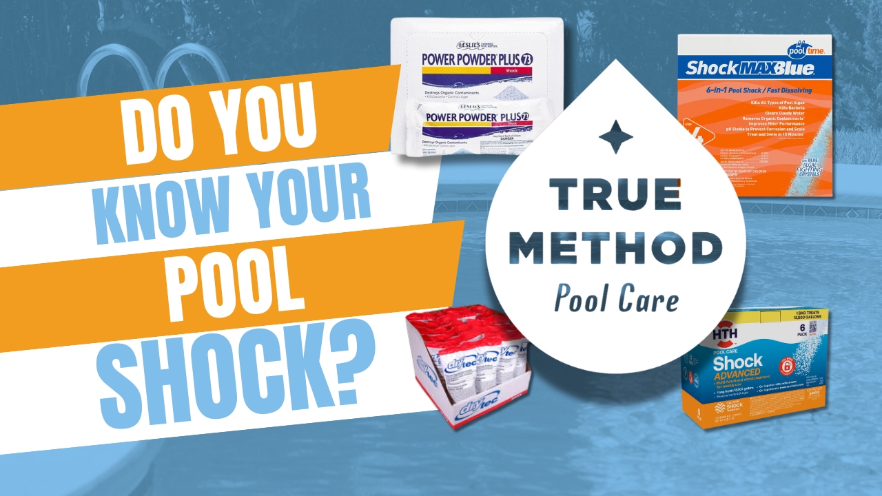 Do You Know Your Pool Shock? - True Method Pool Care
